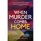 When Murder Comes Home - Paperback