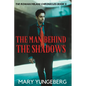 The Man Behind the Shadows - Paperback