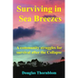 Surviving In Sea Breezes: A community struggles for survival after the Collapse - Paperback