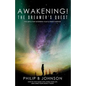 Awakening! The Dreamer's Quest: Five Gates That Will Determine Your Ultimate Purpose - Paperback