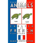 Animals - English to French Flashcard Book: Black and White Edition - Paperback