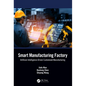 Smart Manufacturing Factory: Artificial-Intelligence-Driven Customized Manufacturing - Paperback