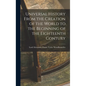 Universal History From the Creation of the World to the Beginning of the Eighteenth Contury - Hardcover