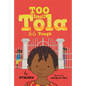 Too Small Tola Gets Tough - Hardcover