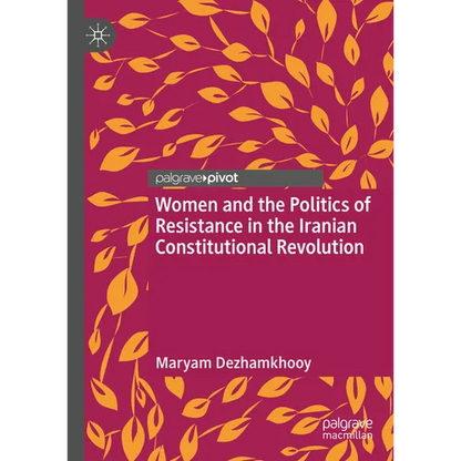 Women and the Politics of Resistance in the Iranian Constitutional Revolution - Hardcover