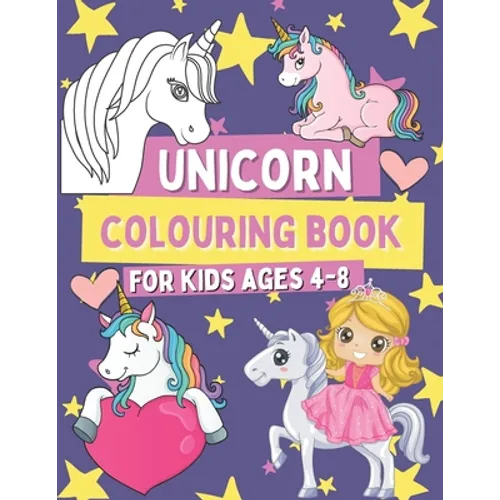 Unicorn Colouring Book for Kids 4-8: Coloring and Activity Pages for Girls Who Love Cute Unicorns, Gift for Children with Images To Color and Mazes wi - Paperback