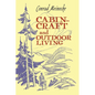 Cabin Craft and Outdoor Living - Hardcover