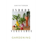 Indoor Vegetable Gardening: Creative Ways to Grow Herbs, Fruits, and Vegetables in Your Home - Paperback