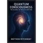 Quantum Consciousness: The Science of Reality Shifting - Paperback