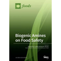 Biogenic Amines on Food Safety - Paperback