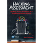 Hacking Assessment: 10 Ways to Go Gradeless in a Traditional Grades School - Paperback