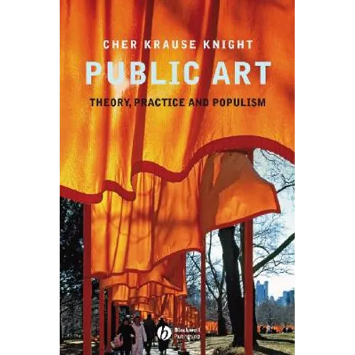 Public Art: Theory, Practice and Populism - Paperback