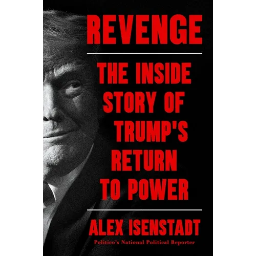 Revenge: The Inside Story of Trump's Return to Power - Hardcover
