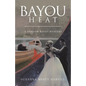 Bayou Heat: A Shadow Bayou Mystery - Paperback