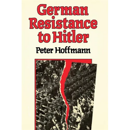 German Resistance to Hitler - Paperback