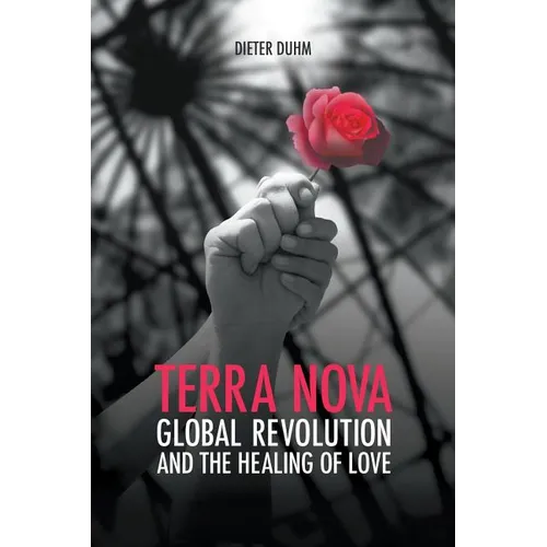 Terra Nova. Global Revolution and the Healing of Love - Paperback
