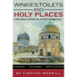 Winkies, Toilets and Holy Places: One Family's Story of Life on a Sabbatical--Europe, Istanbul, Bethlehem - Paperback