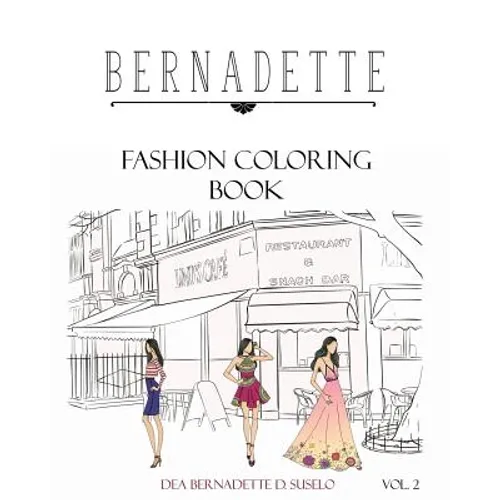 Bernadette Fashion Coloring Book Vol.2: Coloring Book of Classy Casual Outfits - Paperback