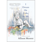 I Dream He Talks to Me: A Memoir of Learning How to Listen - Paperback