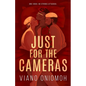 Just for the Cameras - Paperback