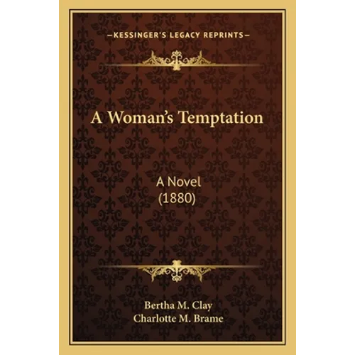 A Woman's Temptation: A Novel (1880) - Paperback