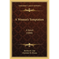 A Woman's Temptation: A Novel (1880) - Paperback