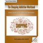 The Shopping Addiction Workbook: Information, Assessments, and Tools for Managing Life with a Behavioral Addiction - Paperback