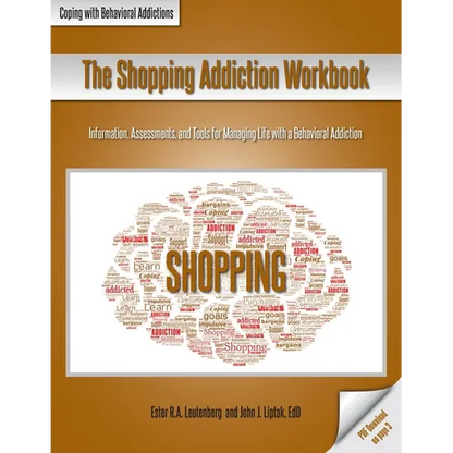 The Shopping Addiction Workbook: Information, Assessments, and Tools for Managing Life with a Behavioral Addiction - Paperback