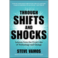 Through Shifts and Shocks: Lessons from the Front Line of Technology and Change - Paperback