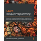Learn Bosque Programming: Boost your productivity and software reliability with Microsoft's new open-source programming language - Paperback