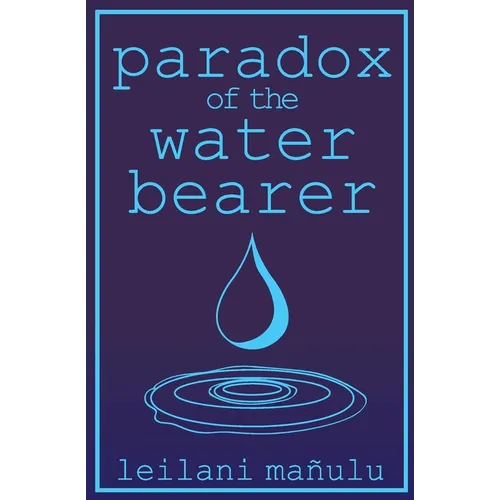 Paradox of the Water Bearer - Paperback