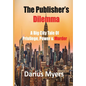 The Publisher's Dilemma: A Big City Tale Of Privilege, Power & Murder - Hardcover