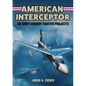 American Interceptor: US Navy Convoy Fighter Projects - Hardcover
