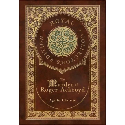 The Murder of Roger Ackroyd (Royal Collector's Edition) (Case Laminate Hardcover with Jacket) - Hardcover