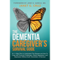 The Dementia Caregiver's Survival Guide: An 11-Step Plan to Understand The Disease and How To Cope with Financial Challenges, Patient Aggression, and - Paperback