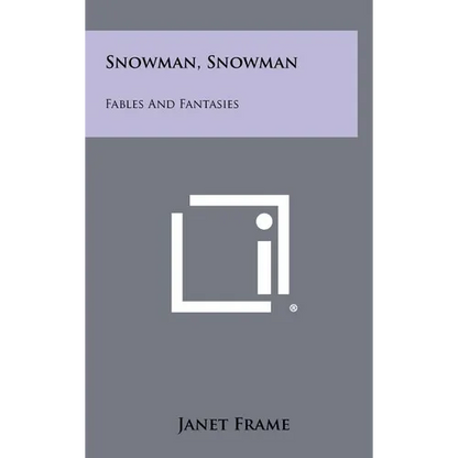 Snowman, Snowman: Fables and Fantasies - Hardcover