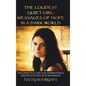 The Loudest Quiet Girl: Messages of Hope in a Dark World (Black & White Edition) - Hardcover