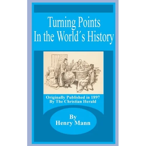 Turning Points in the World's History - Paperback