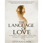 The Language of Love - Powerful Body Language to Attract the Opposite Sex - Paperback