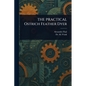 THE PRACTICAL Ostrich Feather Dyer - Paperback