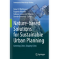 Nature-Based Solutions for Sustainable Urban Planning: Greening Cities, Shaping Cities - Paperback