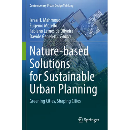 Nature-Based Solutions for Sustainable Urban Planning: Greening Cities, Shaping Cities - Paperback