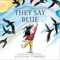 They Say Blue - Board Book