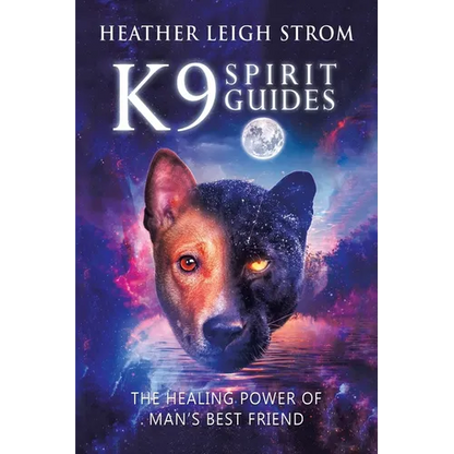 K9 Spirit Guides: The Healing Power of Man's Best Friend - Paperback