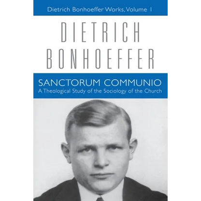 Sanctorum Communio: Dietrich Bonhoeffer Works, Volume 1 - Paperback