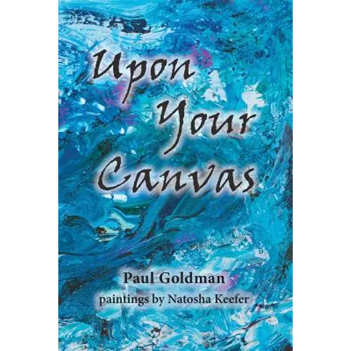 Upon Your Canvas - Paperback