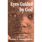 Eyes Guided by God: A Memoir - Paperback