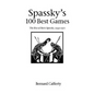 Spassky's 100 Best Games: The Rise of Boris Spassky, 1949 - 1971 - Paperback