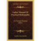 Ladies' Manual Of Practical Hydropathy: For Female Diseases (1861) - Paperback