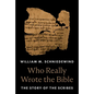 Who Really Wrote the Bible: The Story of the Scribes - Hardcover